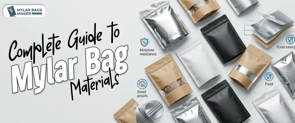 The Complete Guide To Mylar Bag Materials