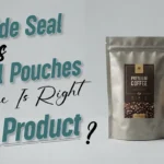 Three Side Seal vs Quad Seal Pouches: Which One Is Right for Your Product?