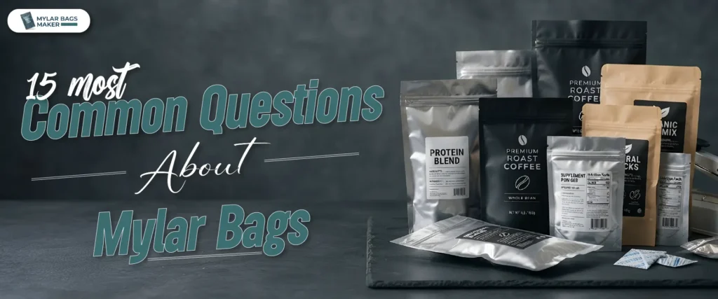 15 Most Common Questions About Mylar Bags