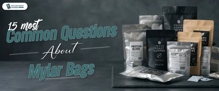 15 Most Common Questions About Mylar Bags